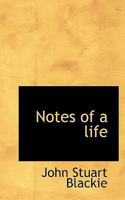 Notes of a Life 1117655865 Book Cover