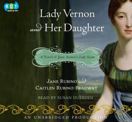 Lady Vernon and Her Daughter: A Novel of Jane A... 1415966400 Book Cover