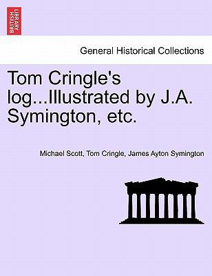 Tom Cringle's log...Illustrated by J.A. Symingt... 1241596336 Book Cover