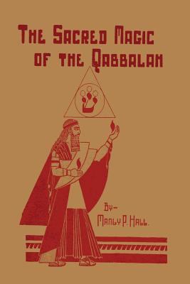The Sacred Magic of the Qabbalah 1614274428 Book Cover