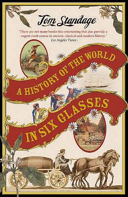 A History of the World in Six Glasses 1843545950 Book Cover