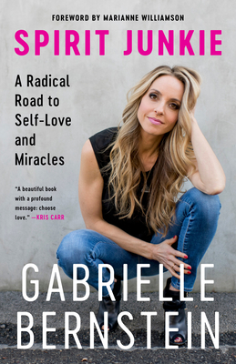 Spirit Junkie: A Radical Road to Self-Love and ... 0307887421 Book Cover