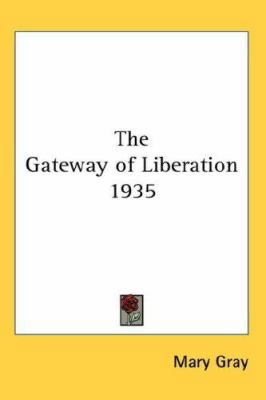 The Gateway of Liberation 1935 0548054924 Book Cover