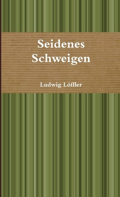 Seidenes Schweigen [German] 1471009904 Book Cover