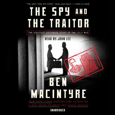The Spy and the Traitor: The Greatest Espionage... 052564380X Book Cover