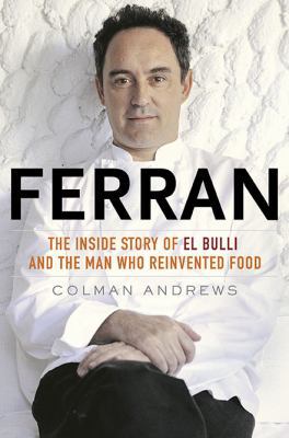 Ferran: The Inside Story of El Bulli and the Ma... 159240572X Book Cover