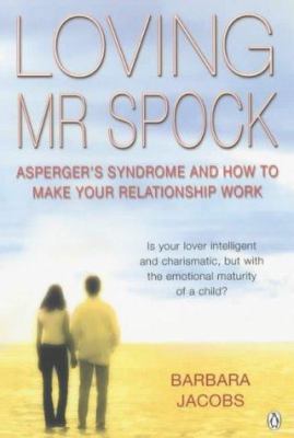 Loving Mr. Spock : Asperger's Syndrome and How ... 014101184X Book Cover