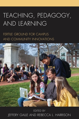 Teaching, Pedagogy, and Learning: Fertile Groun... 1475832893 Book Cover