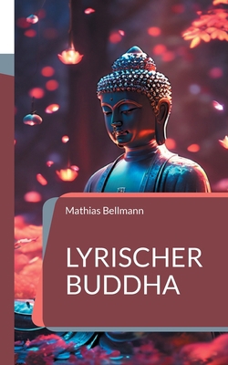 Lyrischer Buddha [German] 3757884183 Book Cover