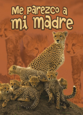 Me Parezco a Mi Madre: I Look Like My Mother [Spanish] 1627172793 Book Cover