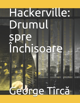 Hackerville: Drumul spre Închisoare [Romansh] B08BVWTCFS Book Cover