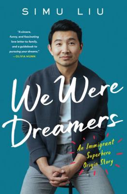 We Were Dreamers: An Immigrant Superhero Origin... 1443460591 Book Cover