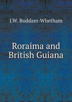Roraima and British Guiana 5518778422 Book Cover