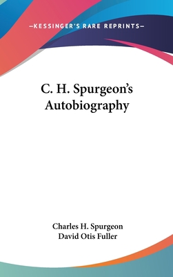 C. H. Spurgeon's Autobiography 1436708680 Book Cover