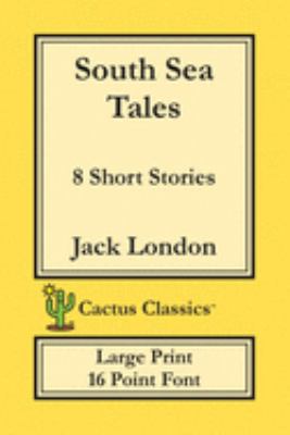 South Sea Tales (Cactus Classics Large Print): ... [Large Print] 1773600443 Book Cover