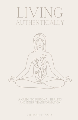 Living Authentically: A Guide to Personal Heali... B0B8RC5YLD Book Cover