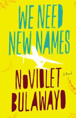 We Need New Names 0316230812 Book Cover