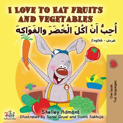 I Love to Eat Fruits and Vegetables (English Ar... [Arabic] 1525918117 Book Cover