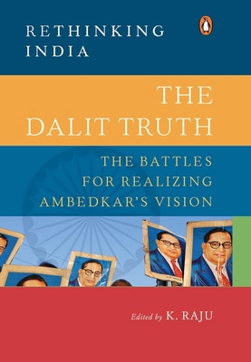 The Dalit Truth: The Battles for Realizing Ambe... 0670093017 Book Cover