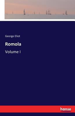 Romola: Volume I 374116349X Book Cover