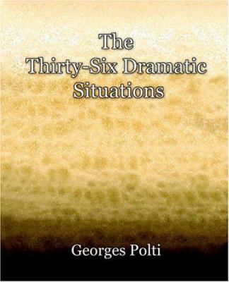 The Thirty-Six Dramatic Situations 1594621349 Book Cover