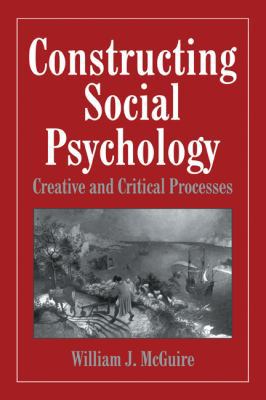 Constructing Social Psychology: Creative and Cr... 0521646723 Book Cover