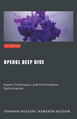 OpenGL Deep Dive: Expert Techniques and Perform... B0CLGLJ2BW Book Cover