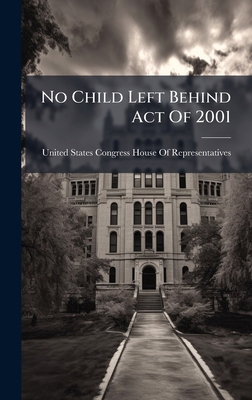 No Child Left Behind Act Of 2001 1024272273 Book Cover