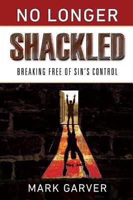 No Longer Shackled 0989142906 Book Cover