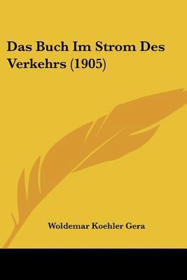 Das Buch Im Strom Des Verkehrs (1905) [German] 1160357552 Book Cover