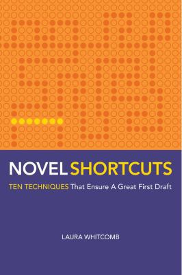 Novel Shortcuts: Ten Techniques that Ensure a G... B005DIC7SC Book Cover