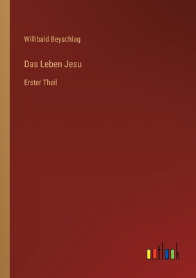 Das Leben Jesu: Erster Theil [German] 3368612948 Book Cover