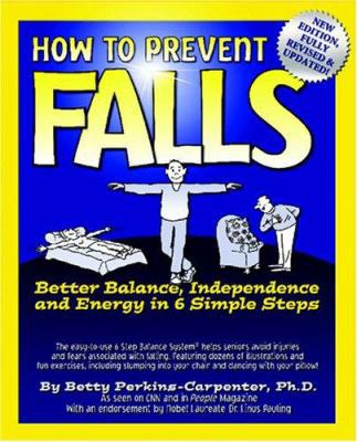 How to Prevent Falls: Better Balance, Independe... 0962103160 Book Cover