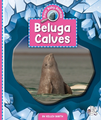 Beluga Calves 1503870863 Book Cover