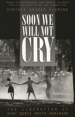 Soon We Will Not Cry: The Liberation of Ruby Do... 0847689727 Book Cover
