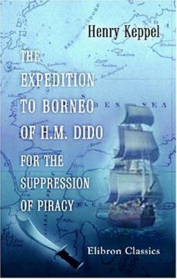 The Expedition to Borneo of H.M. Dido for the S... B004IIDK9S Book Cover