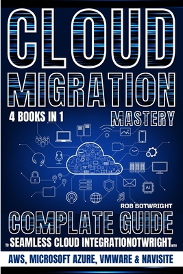 Cloud Migration Mastery: Complete Guide To Seam... 1839387734 Book Cover