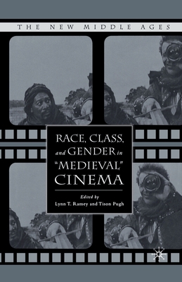 Race, Class, and Gender in Medieval Cinema 1349534862 Book Cover