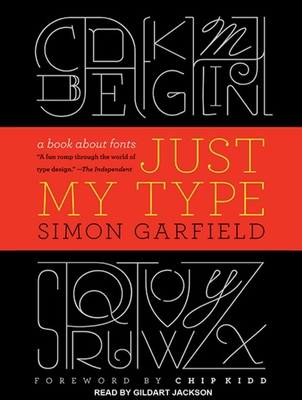 Just My Type: A Book about Fonts 1452654514 Book Cover