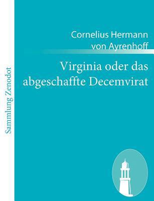Virginia oder das abgeschaffte Decemvirat [German] 384305049X Book Cover