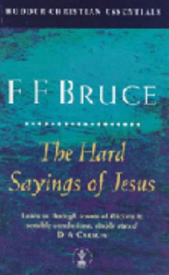 The Hard Sayings of Jesus (Hodder Christian Ess... 0340709960 Book Cover