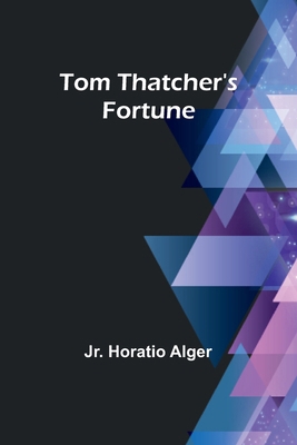 Tom Thatcher's Fortune 9357950524 Book Cover
