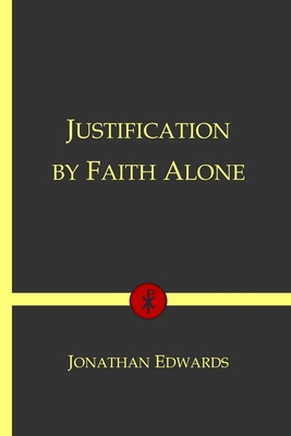 Justification by Faith Alone B08ZV47RBQ Book Cover