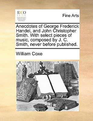 Anecdotes of George Frederick Handel, and John ... 1140855123 Book Cover