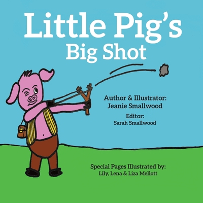 Little Pig's Big Shot 1633375552 Book Cover