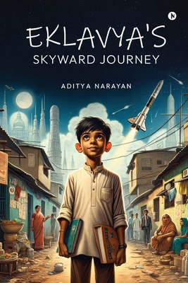 Eklavya's Skyward Journey B0D73WFZS2 Book Cover