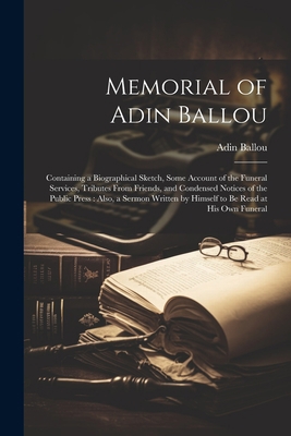 Memorial of Adin Ballou: Containing a Biographi... 1022189425 Book Cover
