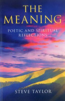 The Meaning: Poetic and Spiritual Reflections 178099303X Book Cover