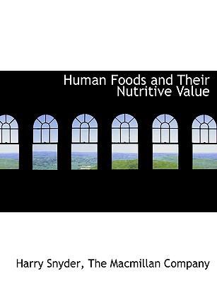 Human Foods and Their Nutritive Value 1140226126 Book Cover