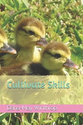 Cultivate Skills 1072090481 Book Cover